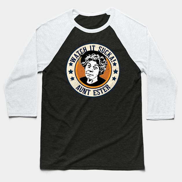 Watch Sucka! - Aunt Esther - Sanford & Son Baseball T-Shirt by rido public